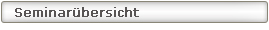 Seminarübersicht
